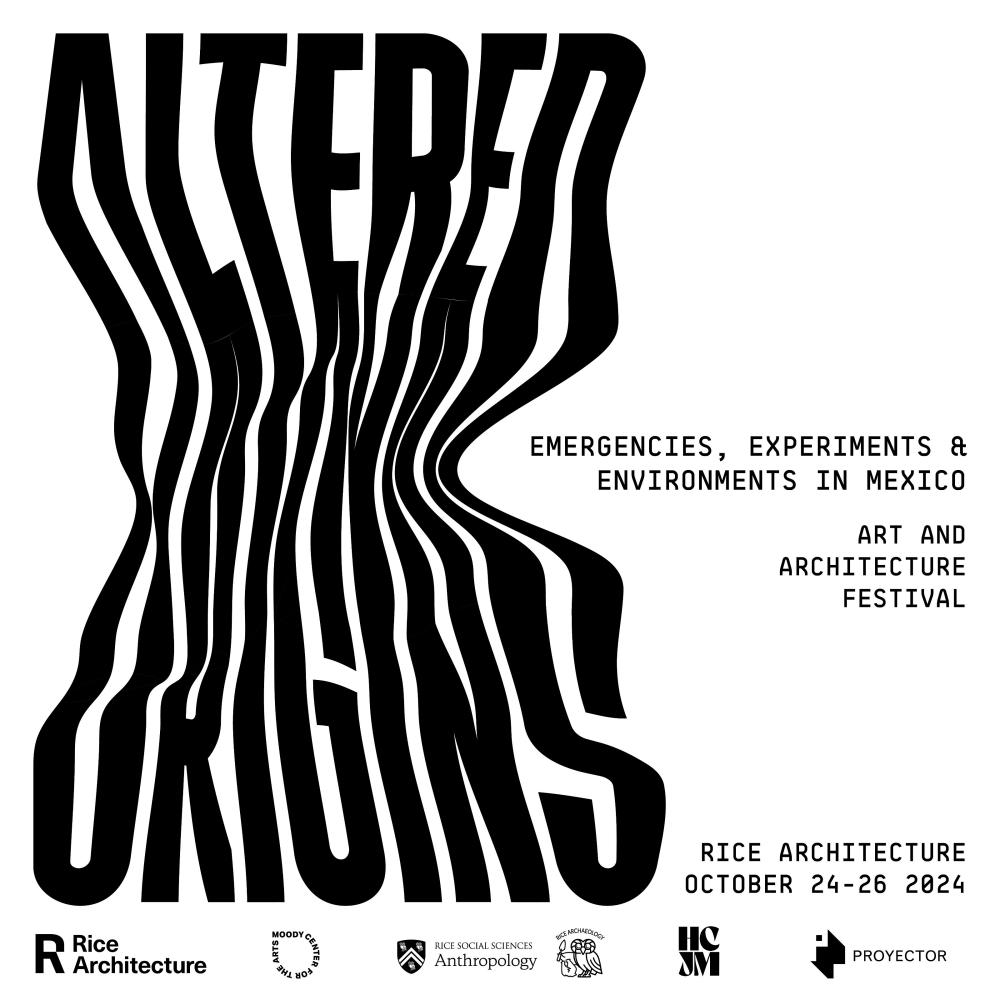 Altered Origins: Emergencies, Experiments and Environments in Mexico, Day 2